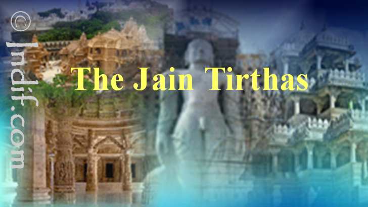 The Jain Tirthas