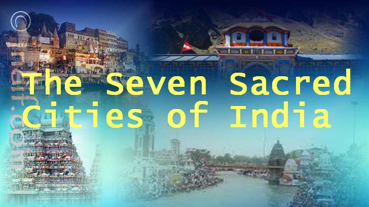 The Seven Sacred Cities of India